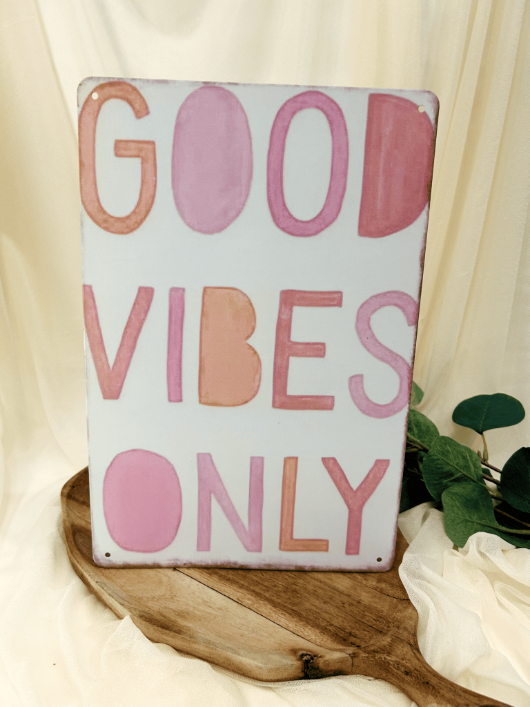 Good Vibes Schild