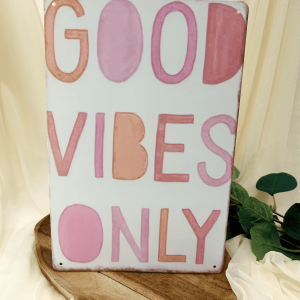 Good Vibes Schild